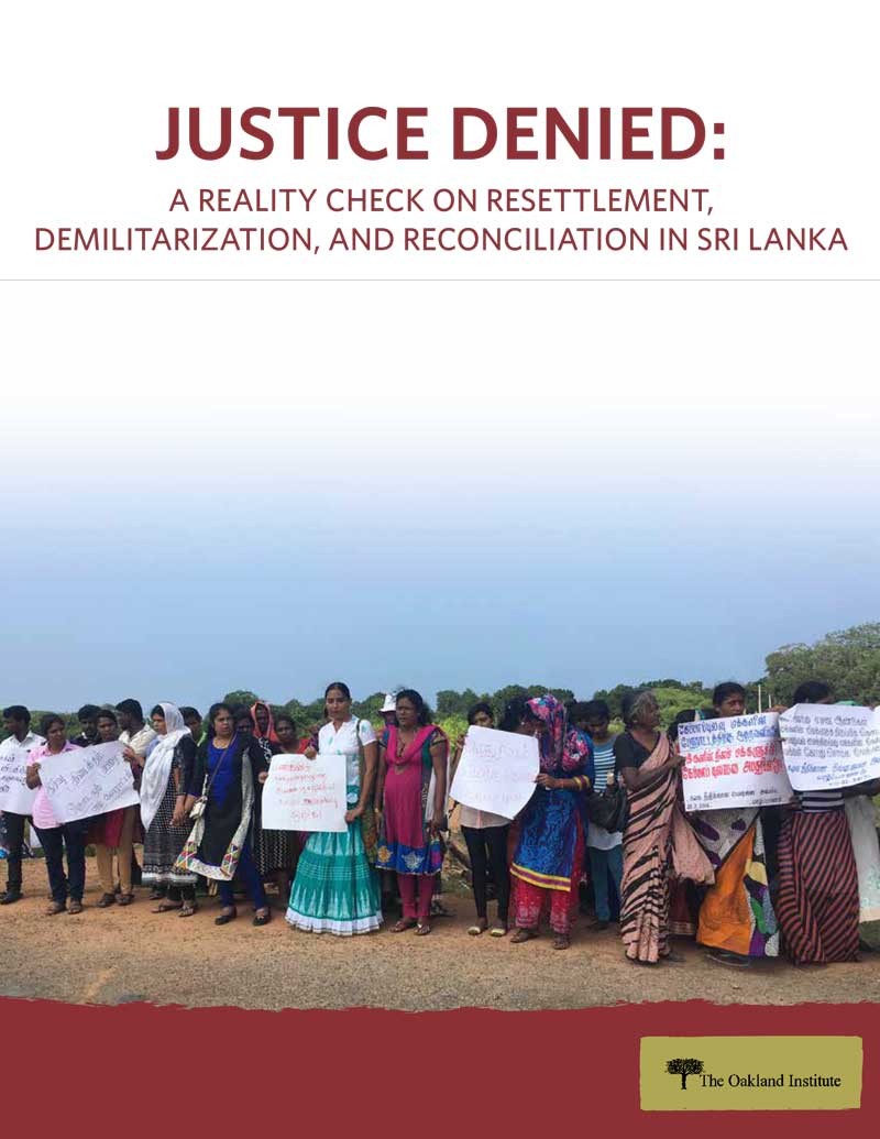 Justice Denied: A Reality Check on Resettlement, Demilitarization, and Reconciliation in Sri Lanka