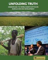 Unfolding Truth: Dismantling the World Bank's Myths on Agriculture and Development report cover